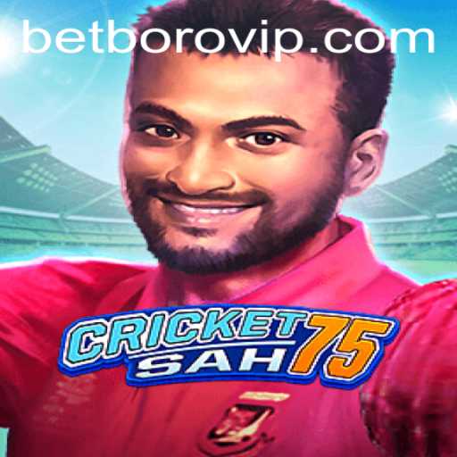 Exploring CricketSah75: The New Cricket Phenomenon and Its Betting Scene with Betboro